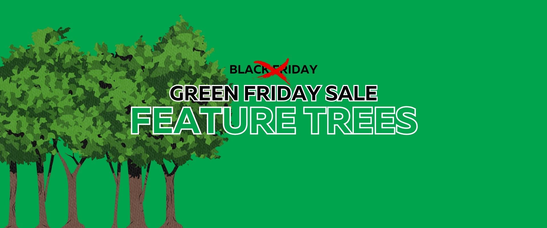 Illustration of trees on a green background with bold text reading "Green Friday Flash Sale Feature Trees," and "Black" crossed out before "Friday.